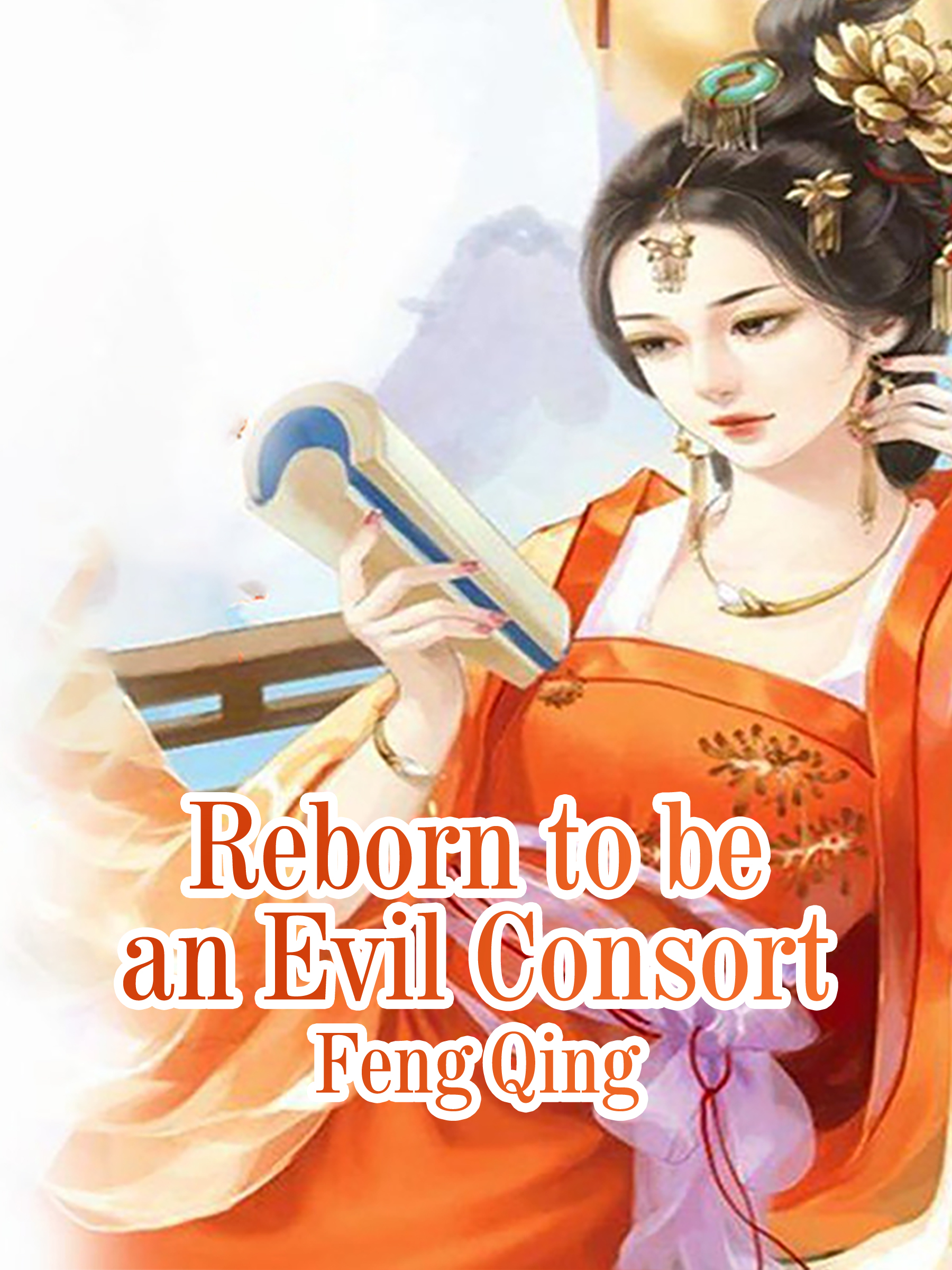 Reborn As My Love Rival's Wife Reborn to be an Evil Consort Novel Full Story | Book - BabelNovel